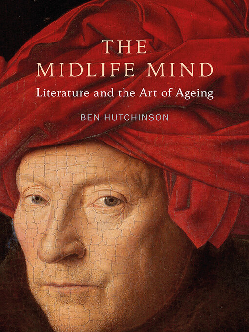 Title details for The Midlife Mind by Ben Hutchinson - Available
